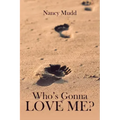 Who's Gonna Love Me?