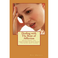 Dealing with the Root of Affliction: Overcoming the temptation to quit when the going gets tough