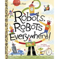 Robots, Robots Everywhere