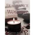The Fragrance of Worship