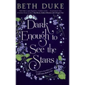 Dark Enough to See the Stars: The Sequel to IT ALL COMES BACK TO YOU