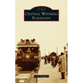 Central Wyoming Railroads