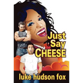 Just Say Cheese