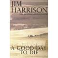 A Good Day to Die