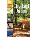 Cleveland on Foot: 50 Walks & Hikes in Greater Cleveland