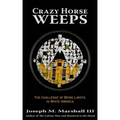 Crazy Horse Weeps: The Challenge of Being Lakota in White America