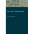 Scholastic Meditations