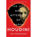 The Life and Afterlife of Harry Houdini