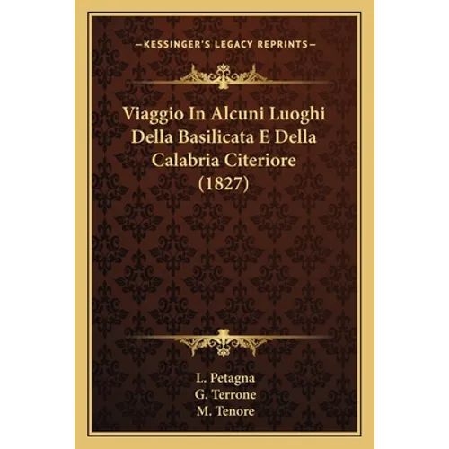 Viaggio In Alcuni Luoghi Della Basilicata E Della Calabria Citeriore (1827)