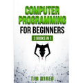 Computer Programming for Beginners: The essential guide on Python with hand-on projects. Coding for beginners. Сonsecutive steps from the basic