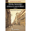 Historia, tradiciones y leyendas de calles de Mexico. Tomo II: Prologo de Eduardo Antonio Parra