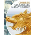 Chinese Gods, Heroes, and Mythology