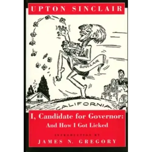 I, Candidate for Governor: And How I Got Licked
