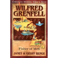 Wilfred Grenfell: Fisher of Men