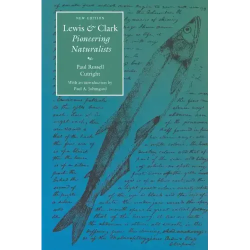 Lewis and Clark: Pioneering Naturalists (Second Edition)