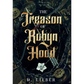 The Treason of Robyn Hood