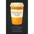 Extreme Love May Cause Death