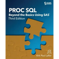 Proc SQL: Beyond the Basics Using SAS, Third Edition