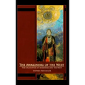 The Awakening of the West: The Encounter of Buddhism and Western Culture