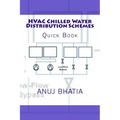 HVAC Chilled Water Distribution Schemes: Quick Book