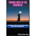 Finding Hope in the Darkness: Understanding and Overcoming Teenage Depression