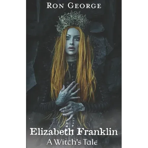 Elizabeth Franklin: A Witch's Tale