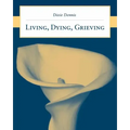 Living, Dying, Grieving