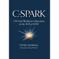 C-Spark: CEO-led Workforce Education for the Age of And