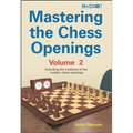 Mastering the Chess Openings Volume 2