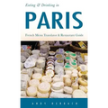 Eating & Drinking in Paris: French Menu Translator and Restaurant Guide (9th edition)