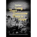 As Long as There is a Tomorrow, There is Hope