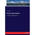 Model Engine-Making: In Theory and Practice