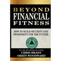 Beyond Financial Fitness: How to Build Security and Prosperity for the Future