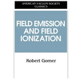 Field Emissions and Field Ionization