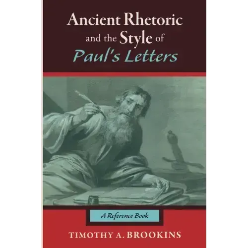 Ancient Rhetoric and the Style of Paul's Letters