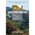 Super-Scenic Motorway: A Blue Ridge Parkway History