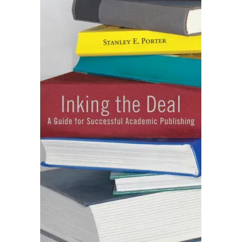 Inking the Deal: A Guide for Successful Academic Publishing