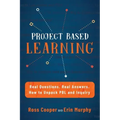 Project Based Learning: Real Questions. Real Answers. How to Unpack PBL and Inquiry