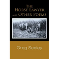 The Horse Lawyer and Other Poems
