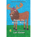 Megan the Moody Moose