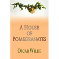 A House of Pomegranates