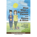 Nine Ways to Empower Tweens with Emma and Elliot: You learn more from your mistakes than from all of your successes