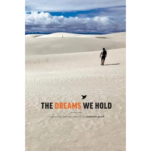 The Dreams We Hold: a personal journey to the common good