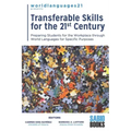 Transferable Skills for the 21st Century: Preparing Students for the Workplace through World Languages for Specific Purposes