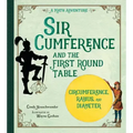 Sir Cumference: And the First Round Table