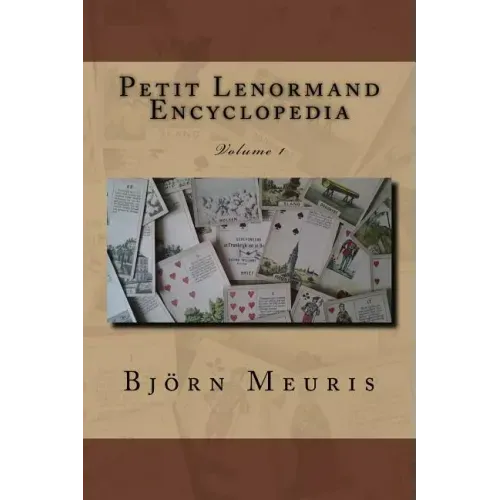 Petit Lenormand encyclopedia: Volume 1