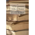 The Life and Adventures of Wilburn Waters: The Famous Hunter and Trapper of White Top Mountain; Embracing Early History of Southwestern Virginia Suffe