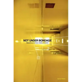 Not Under Bondage: Biblical Divorce for Abuse, Adultery and Desertion