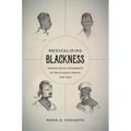 Medicalizing Blackness: Making Racial Difference in the Atlantic World, 1780-1840