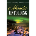 Miracles Unfolding